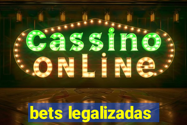 bets legalizadas